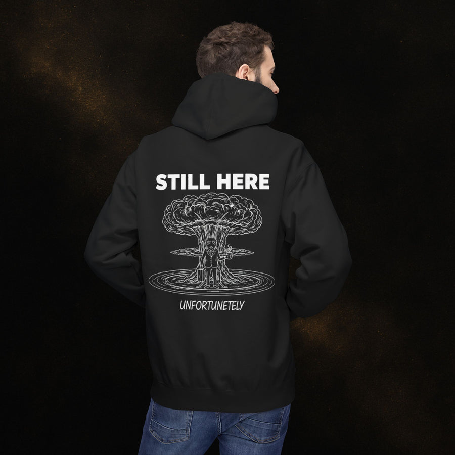 STILL HERE — Hoodie